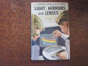 LIGHT, MIRRORS and LENSES A Ladybird Book Vintage 1962 School HC Reader