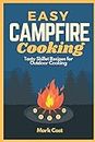 Easy Campfire Cooking: Tasty Skillet Recipes for Outdoor Cooking