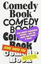 Comedy Book: How Comedy Conquered Culture, and the Magic That Makes It Work
