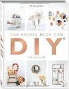 Das große Buch vom DIY: Über 110 Do it yourself-Pro... | Buch | Zustand sehr gut
