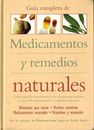 GUIA COMPLETA DE MEDICAMENTOS Y REMEDIOS NATURALES By Editores De Prevention