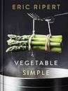 Vegetable Simple: A Cookbook (English Edition)