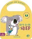Books for Babies - Let's Go to Sleep: Un libro para bebés en inglés para aprender a irse a la cama: ¡Interactivo y con una solapa!: 2 (Bit by Bit I Learn More and I Grow Big)