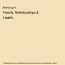 AstroLog II: Family, Relationships & Health