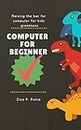 Computer for Beginners (English Edition)