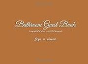 Bathroom Guest Book Sign in please: Bathroom Guest Book for your guests friends client customer to write in messages advice funny humor toilet ... decor supplies gifts books Brown Cover