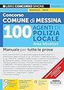 Concorso Comune di Messina 100 Agenti di Polizia Locale Area Istruttori – Manuale per tutte le prove