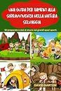 Una guida per bambini alla sopravvivenza nella natura selvaggia (Italian Edition)