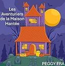 Les Aventuriers de la maison hantée (French Edition)