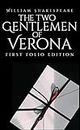 The Two Gentlemen of Verona: First Folio Edition (First Folio Editions Book 2)