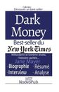DAcouvrir un best-seller : Dark Money a Mill. NoovoPub<|