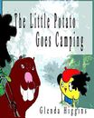 The Little Potato Goes Camping (The Adventures of the Li... by higgins, glenda f