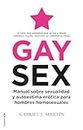 Gay Sex: Manual sobre sexualidad y autoestima erótica para hombres homosexuales (No ficción)