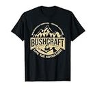 Bushcraft – Aventure Outdoor Nature Cadeau Bushcrafter T-Shirt