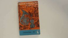 Musical Instruments Through the Ages - Anthony Baines Edited By 1961-01-01 The c