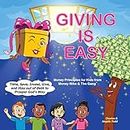 Giving Is Easy: Tithe, Save, Invest, Give and Stay out of Debt to Prosper God's Way (Money Mike & The Gang™ Four-Book Series)