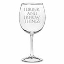 Game of Thrones inspiriert ""I Drink and I Know Things"" 30cl Weinglas