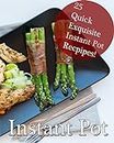 Instant Pot Pressure Cover quick and exquisite recipes - healthy and simple - Vegan and meat lover friendly