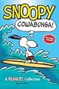 Snoopy: Cowabunga!: A PEANUTS Collection (Peanuts Kids Book 1)
