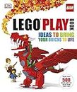 LEGO PLAY BOOK: IDEAS TO BRING YOUR BRICKS TO LIFE
