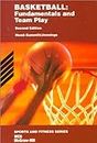 Basketball: Fundamentals and Team Play (Sports and Fitness Series)