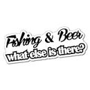 Fishing & Beer What Else Sticker Decal Boat Fishing Tackle 4x4