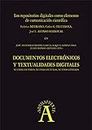 Los repositorios digitales como elemento de comunicación científica: EN "Documentos electrónicos y textualidades digitales: nuevos lectores, nuevas lecturas, ... nº 198127143) (Spanish Edition)