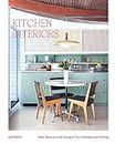 Kitchen Interiors: New Designs and Interior for Cooking and Dining