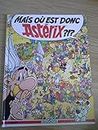 Mais où est donc Astérix ?!? (Livres-jeux Astérix) (French Edition)