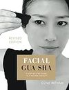 Facial Gua sha: A Step-by-step Guide to a Natural Facelift (Revised)