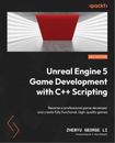 ZHENYU GEORGE LI Unreal Engine 5 Game Development with C++ Scripting (Paperback)