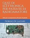 Quiz di elettronica per patente di Radioamatore: Utile per la preparazione all'esame di patente: 3 (Radioamatori)