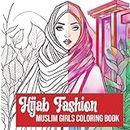 Hijab Fashion Muslim Girls Coloring Book: Islamic Coloring Book for Muslim Girls, Muslim Coloring Book for Kids and Adults, Ramadan Eid Gift