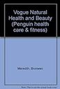 Vogue Natural Health And Beauty (Penguin health care & fitness)