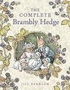 The Complete Brambly Hedge: The gorgeously illustrated children’s classics delighting kids and parents!