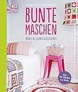 Bunte Maschen Möbel - Kleidung - Accessoires Deutsch ca. 150 Farbfotografien