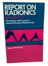 REPORT ON RADIONICS: The Science Which Can Cure Where By Edward W. Russell, PB