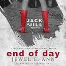 End of Day: Jack & Jill Series, Book 1