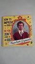 Napoleon Dynamite: How to Improve Your Skills So You Don't Look Like an Idiot