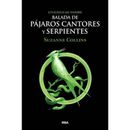 Los Juegos del Hambre Balada de pajaros cantores y serpientes Spanish Edition