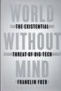 Franklin Foer SIGNIERTE Welt ohne Verstand Die existenzielle Bedrohung durch Big Tech Apple