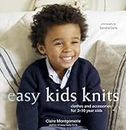 Easy Kids Knits: Clthes and Accessories for 3-10-years-olds: Clothes and Accessories for 3-10 Year Olds