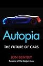 Autopia: The Future of Cars