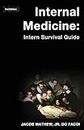 Internal Medicine: Intern Survival Guide: 2