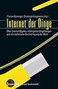 Internet der Dinge: Über smarte Objekte, intelligente Umgebungen und die technische Durchdringung der Welt (Digitale Gesellschaft 9) (German Edition)