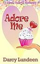 Adore Me (A Candy Hearts Romance)
