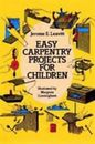Proyectos de carpintería fáciles para niños de Leavitt, Jerome E.