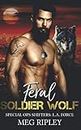 Feral Soldier Wolf: 6 (Shifter Nation: Special Ops Shifters: L.A. Force)