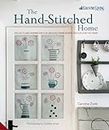 The Hand-Stitched Home: Projects and Inspiration for Creating Embroidered Textiles for the Home