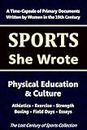 Physical Education & Culture: Athletics - Exercise - Strength - Boxing - Field Days - Essays